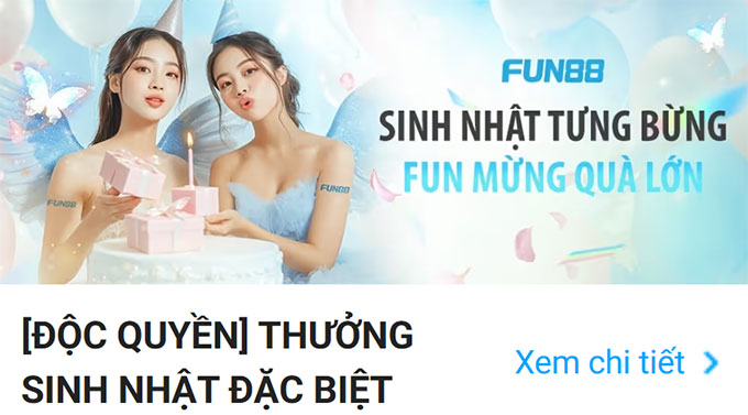 khuyến mãi sinh nhật tại Fun88