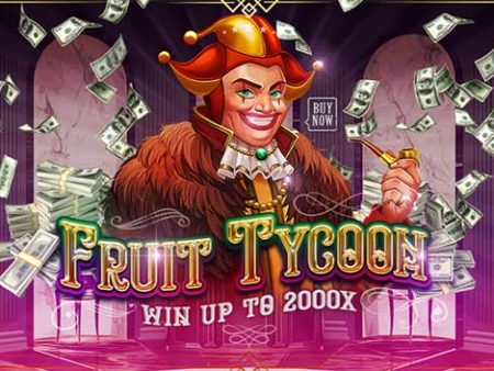 Fruit Tycoon – Hướng dẫn chơi slot Ông trùm trái cây tại Fun88